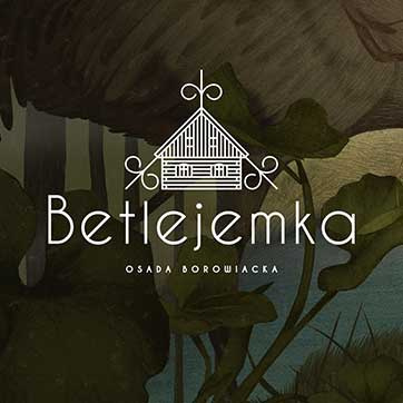 Betlejemka - Osada Borowiacka